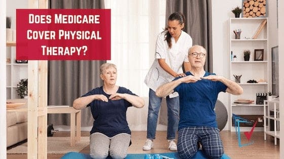 Does Medicare Cover Physical Therapy