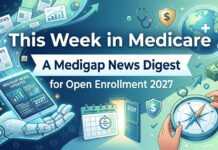 This Week in Medicare: A Medigap News Digest for Open Enrollment 2027 This Week in MEdicare- A Medigap News Digest for Open Enrollment 2027