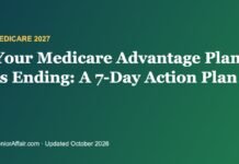 Your Medicare Advantage Plan Is Ending: A 7-Day Action Plan Your Medicare Advantage Plan Is Ending: A 7-Day Action Plan